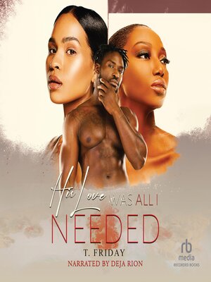 cover image of His Love Was All I Needed